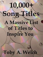 10,000+ Song Titles: A Massive List of Titles to Inspire You
