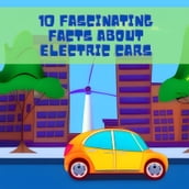 10 Fascinating Facts About Electric Cars