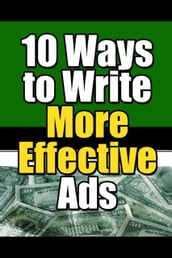 10 Ways to Write More Effective Ads