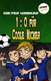 1:0 für Coole Kicker - Band 1