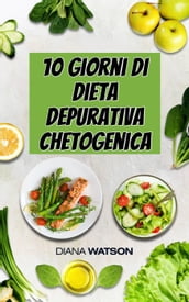 10 giorni di dieta depurativa chetogenica