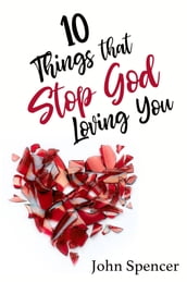 10 things that stop God loving you