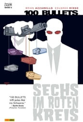 100 Bullets, Band 6 - Sechs im roten Kreis