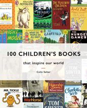 100 Children s Books: that inspire our world