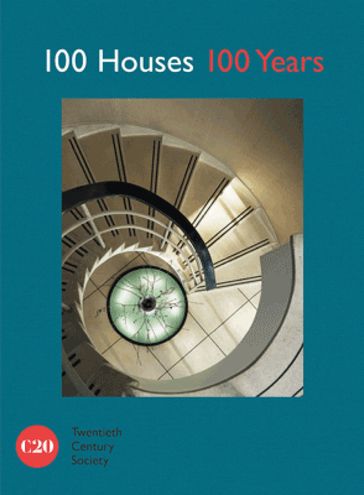 100 Houses 100 Years - Twentieth Century Society
