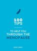 100 Tips to Help You Through the Menopause