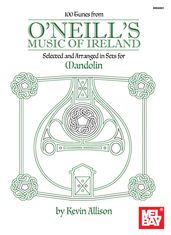 100 Tunes from O Neill s Music of Ireland for Mandolin