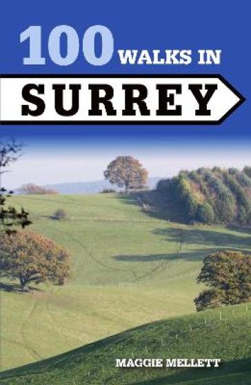 100 Walks in Surrey - Maggie Mellett