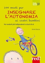 100 modi per insegnare l autonomia ai vostri bambini