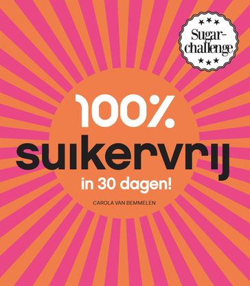 100% suikervrij in 30 dagen - Carola van Bemmelen