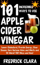 101 Astonishing Ways to Use Apple Cider