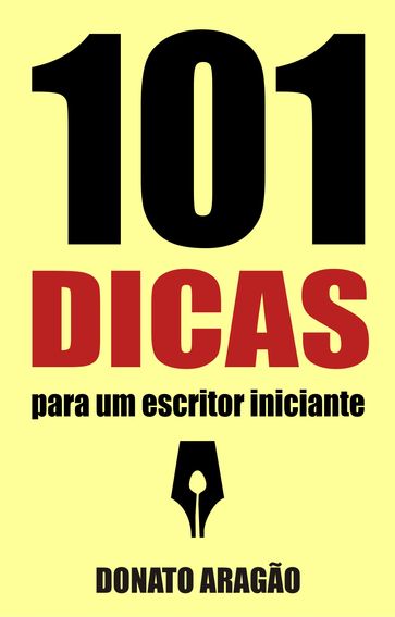 101 Dicas para um escritor iniciante - Donato Aragão