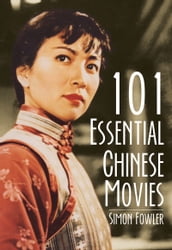 101 Essential Chinese Movies