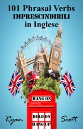 101 Verbi Frasali imprescindibili in Inglese