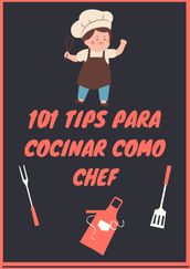 101 tips para cocinar como chef