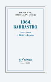 1064, Barbastro. Guerre sainte et djihâd en Espagne