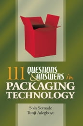 111 Questions and Answers in Packaging Technology