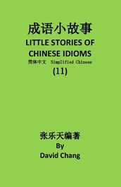 11LITTLE STORIES OF CHINESE IDIOMS 11
