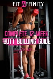 12 Week Butt Building Guide
