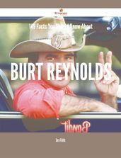 149 Facts You Should Know About Burt Reynolds