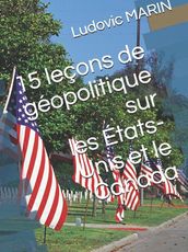 15 leçons de géopolitique sur les États-Unis et le Canada