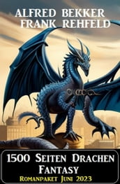 1500 Seiten Drachen Fantasy: Romanpaket Juni 2023