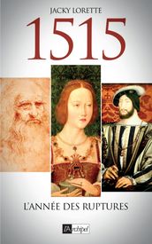 1515, l année des ruptures