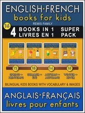 16 - 4 Books in 1 - 4 Livres en 1 (Super Pack) - English French Books for Kids (Anglais Français Livres pour Enfants)