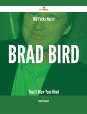 160 Facts About Brad Bird That ll Blow Your Mind