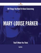 184 Things You Need To Know Concerning Mary-Louise Parker That ll Make You Think