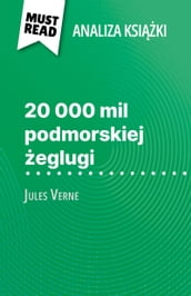 20 000 mil podmorskiej eglugi ksika Jules Verne (Analiza ksiki)