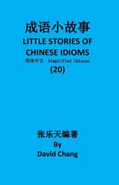 20 LITTLE STORIES OF CHINESE IDIOMS 20