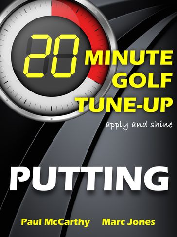 20 Minute Golf Tune-Up: Putting - Marc Jones - Paul McCarthy