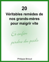 20 Véritables remèdes de nos grands-mères pour maigrir vite et enfin perdre du poids