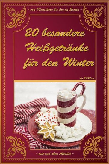 20 besondere Heißgetränke für den Winter - De Pleur