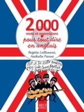 2000 mots et expressions pour tout dire en anglais