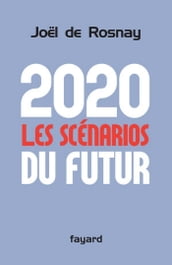 2020 Les scénarios du futur