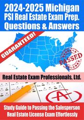 2024-2025 Michigan PSI Real Estate Exam Prep Questions & Answers: Study Guide to Passing the Salesperson Real Estate License Exam Effortlessly