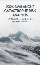 2024 Avalanche Catastrophe Risk Analysis