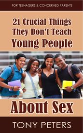 21 Crucial Things They Don t Teach Young People About Sex