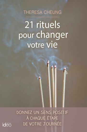 21 rituels pour changer votre vie - Theresa Cheung