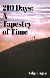 210 Days: A Tapestry of Time