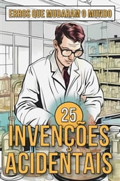 25 Invenções Acidentais