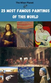 25 Most Famous Paintings of This World