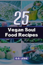 25 Vegan Soul Food Recipes