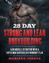 28 Day Strong and Lean Bodybuilding