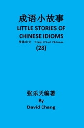 28 LITTLE STORIES OF CHINESE IDIOMS 28