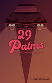 29 Palms: An American Odyssey for True Love