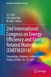 2nd International Congress on Energy Efficiency and Energy Related Materials (ENEFM2014)