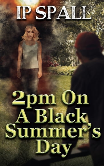 2pm On A Black Summer's Day - IP Spall